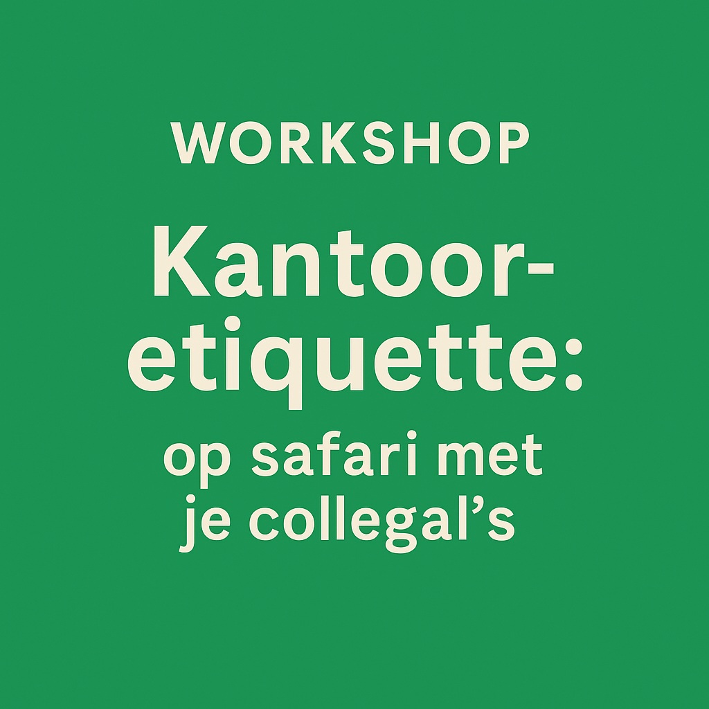 workshop kantooretiquette op safari